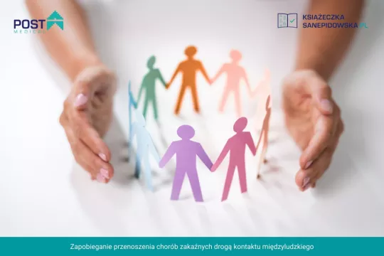 Jak zapobiegać przenoszeniu chorób zakaźnych drogą kontaktu międzyludzkiego?