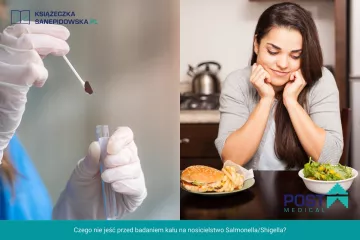 Czego nie jeść przed badaniem kału na nosicielstwo Salmonella/Shigella?